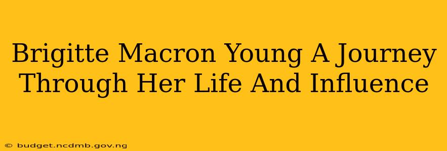 Brigitte Macron Young A Journey Through Her Life And Influence