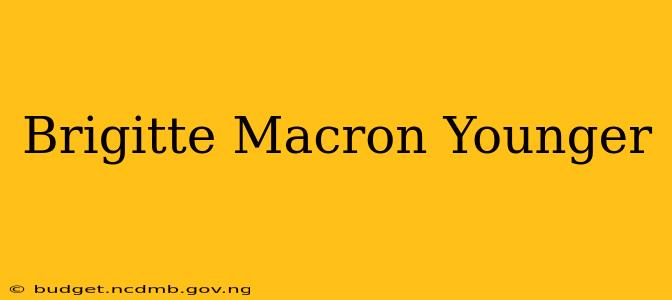 Brigitte Macron Younger