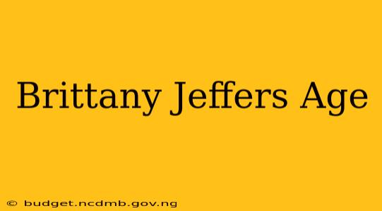 Brittany Jeffers Age