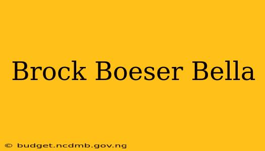 Brock Boeser Bella