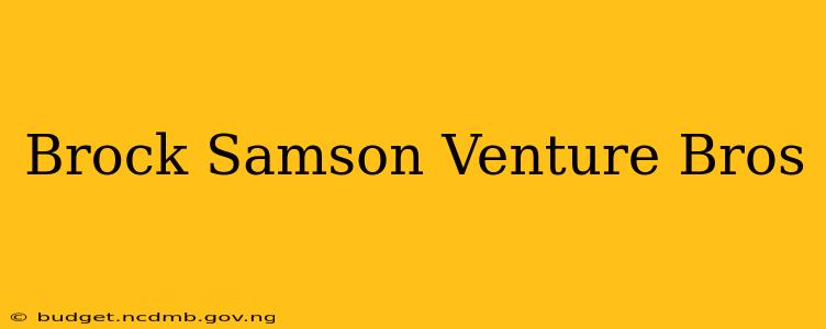 Brock Samson Venture Bros