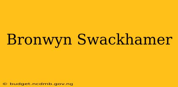 Bronwyn Swackhamer