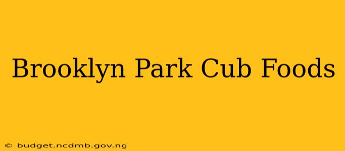 Brooklyn Park Cub Foods