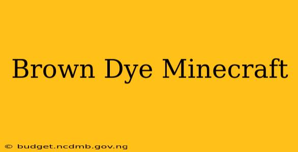 Brown Dye Minecraft