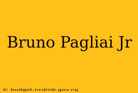 Bruno Pagliai Jr
