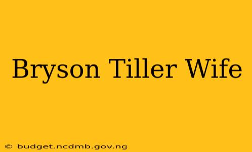 Bryson Tiller Wife