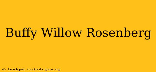 Buffy Willow Rosenberg