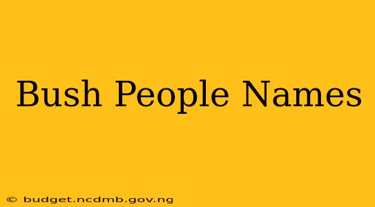 Bush People Names