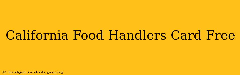 California Food Handlers Card Free