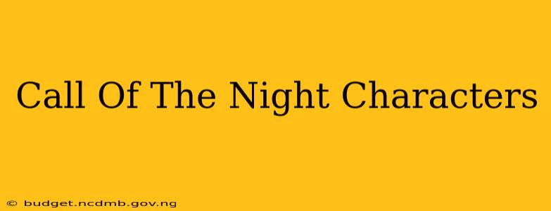 Call Of The Night Characters