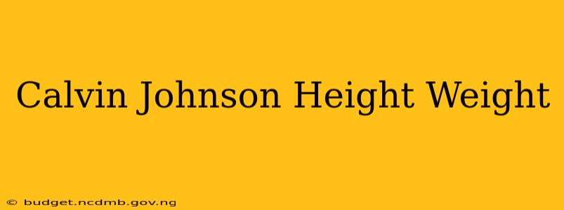 Calvin Johnson Height Weight