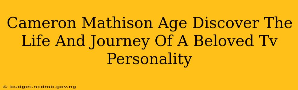 Cameron Mathison Age Discover The Life And Journey Of A Beloved Tv Personality