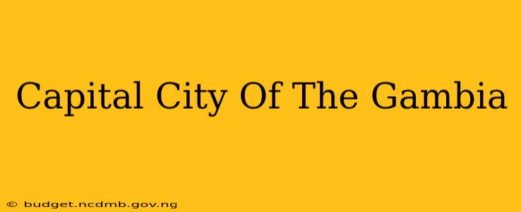 Capital City Of The Gambia