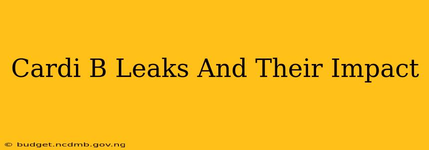 Cardi B Leaks And Their Impact