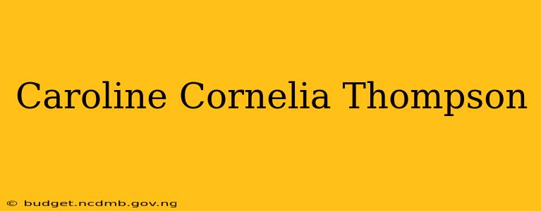 Caroline Cornelia Thompson