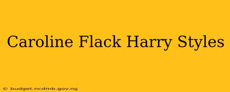 Caroline Flack Harry Styles