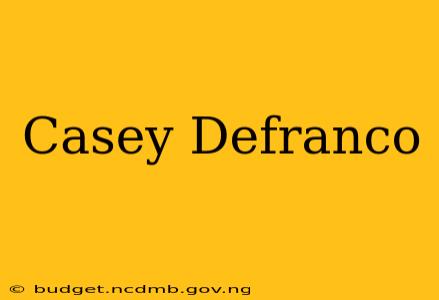 Casey Defranco