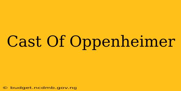 Cast Of Oppenheimer