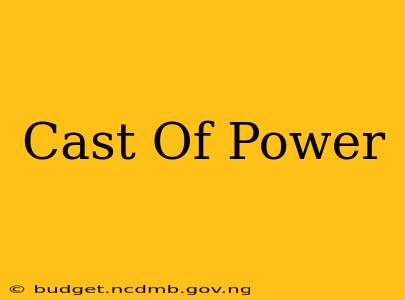 Cast Of Power