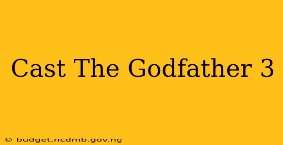 Cast The Godfather 3
