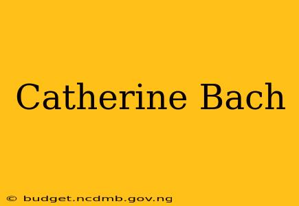 Catherine Bach