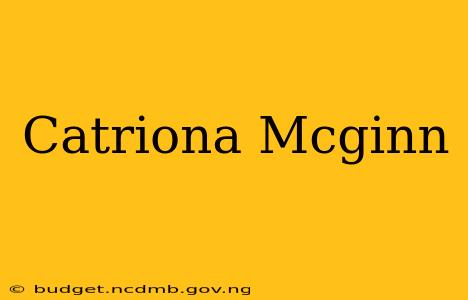 Catriona Mcginn