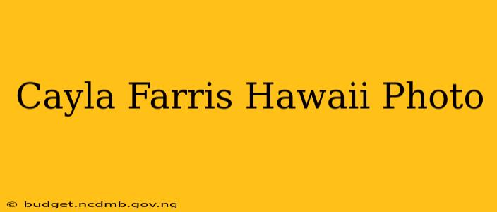 Cayla Farris Hawaii Photo