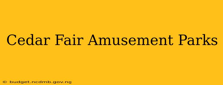 Cedar Fair Amusement Parks