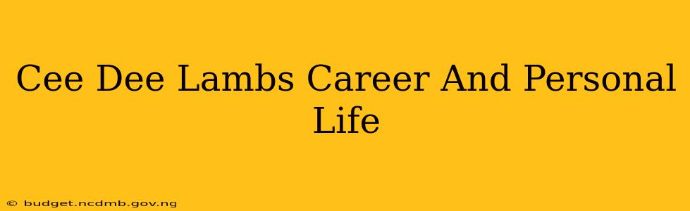 Cee Dee Lambs Career And Personal Life