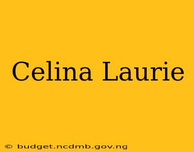 Celina Laurie