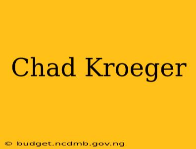 Chad Kroeger