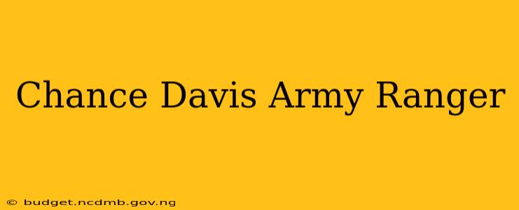 Chance Davis Army Ranger