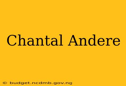 Chantal Andere