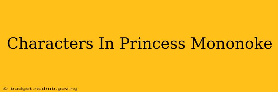 Characters In Princess Mononoke