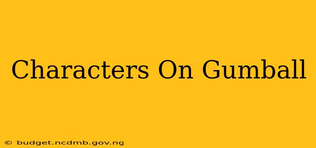 Characters On Gumball