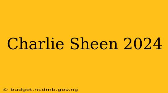 Charlie Sheen 2024