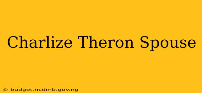 Charlize Theron Spouse