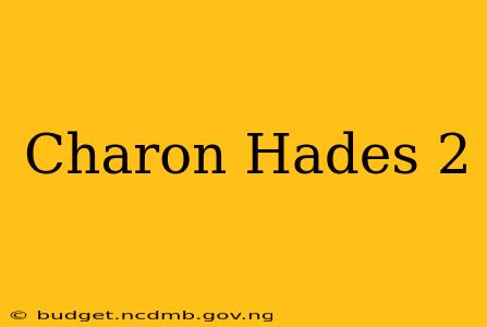 Charon Hades 2