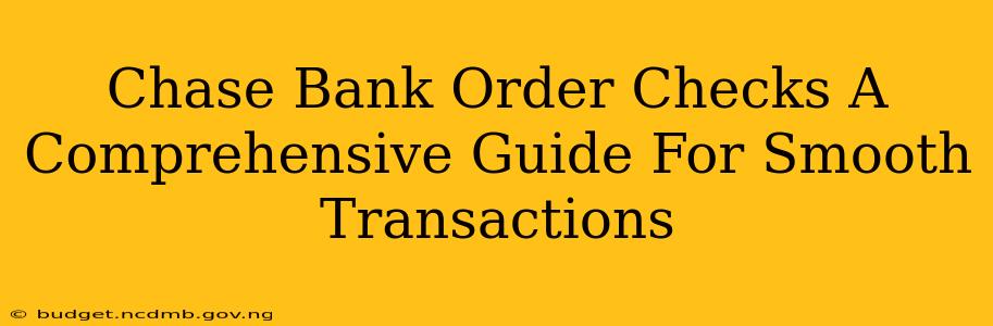 Chase Bank Order Checks A Comprehensive Guide For Smooth Transactions