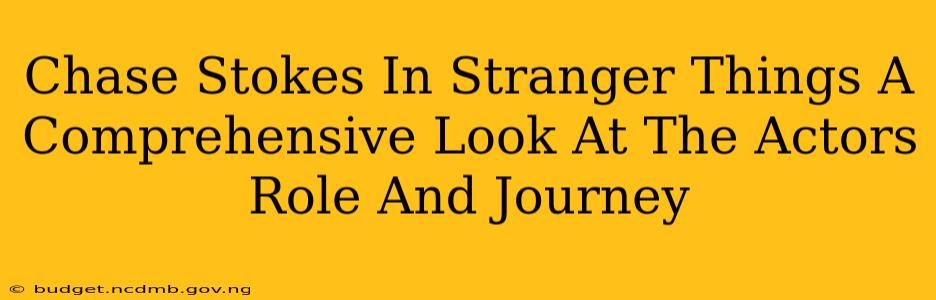 Chase Stokes In Stranger Things A Comprehensive Look At The Actors Role And Journey