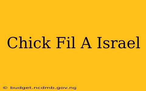 Chick Fil A Israel