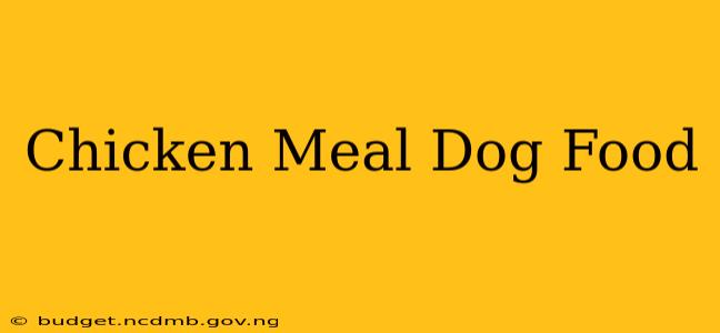 Chicken Meal Dog Food