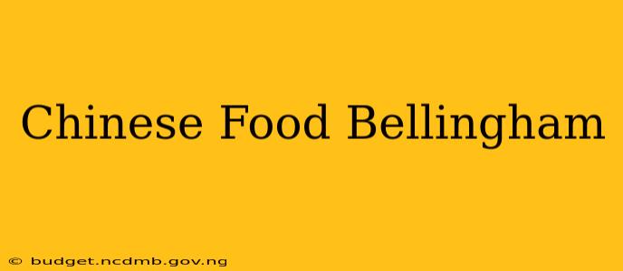Chinese Food Bellingham