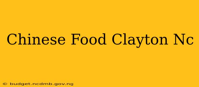 Chinese Food Clayton Nc