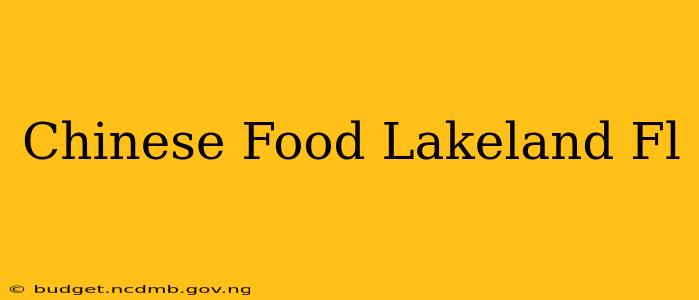 Chinese Food Lakeland Fl