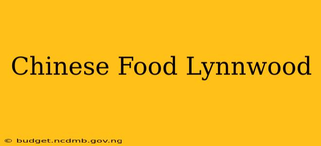 Chinese Food Lynnwood