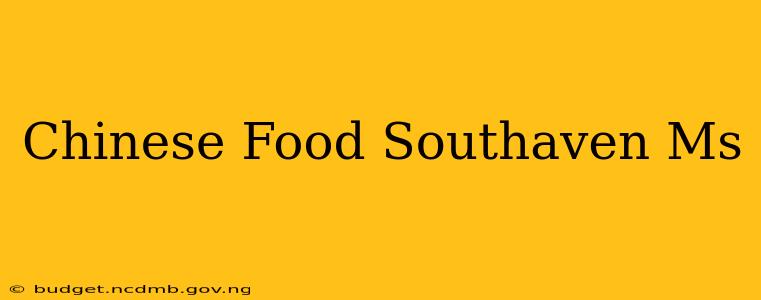 Chinese Food Southaven Ms