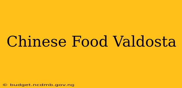 Chinese Food Valdosta