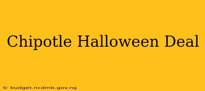 Chipotle Halloween Deal