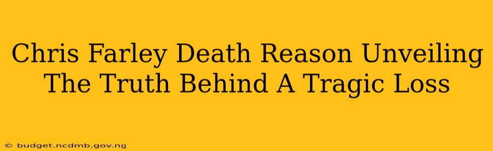 Chris Farley Death Reason Unveiling The Truth Behind A Tragic Loss